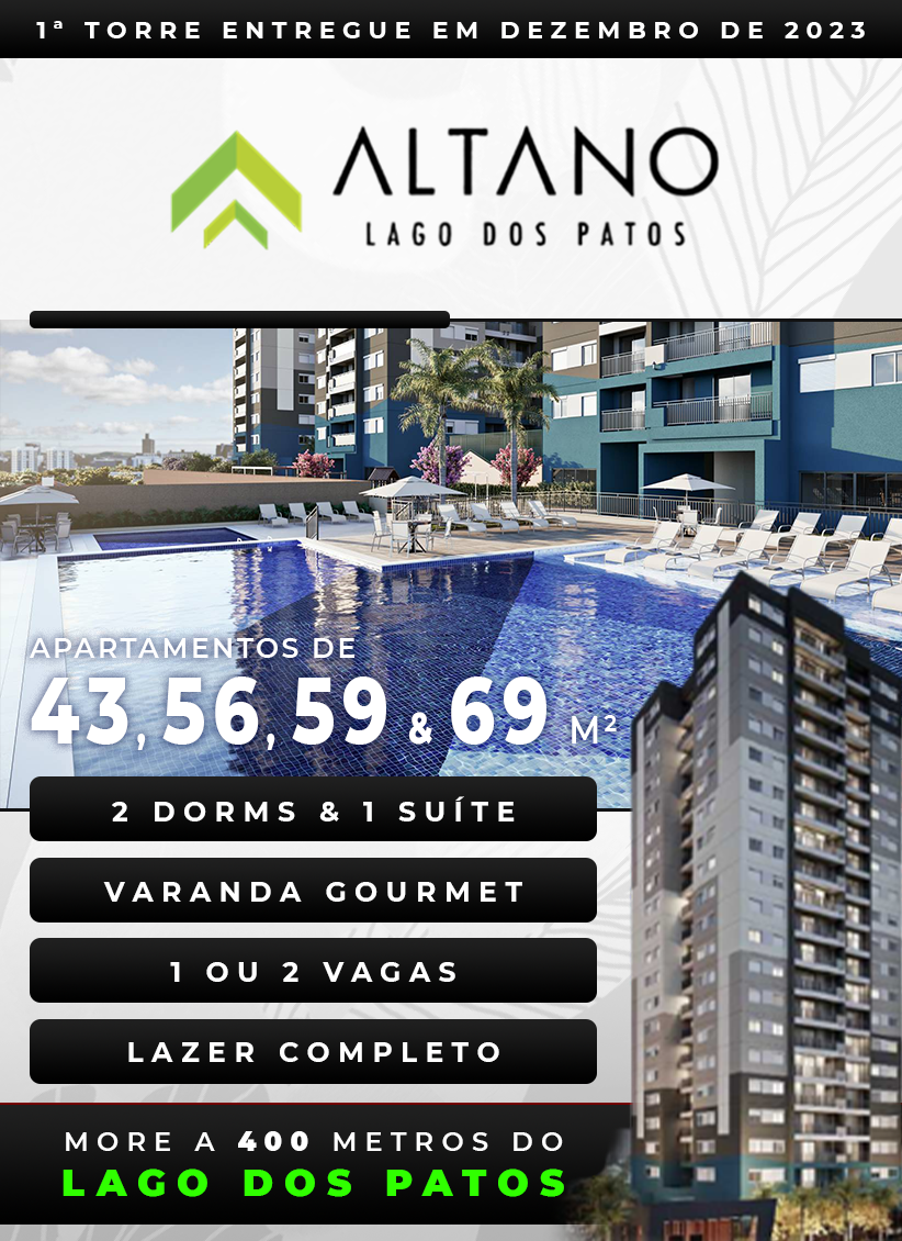 Altano Lago dos Patos || Altano Lago dos Patos || Apartamentos de 69, 59, 56 com 2 dorms, 1 suíte, varanda gourmet, 1 ou 2 vagas e Studios de 43 m² || Lazer Completo || A menos de 400 metros do Lago dos Patos || Imobiliária Torrente